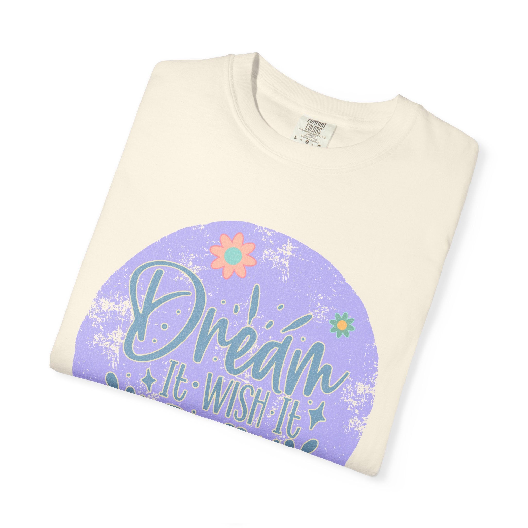 Dream Wish It Do It Textured T-Shirt — Inspirational Floral Graphic Tee